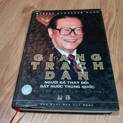Giang Trạch Dân Người Đã Thay Đổi Đất Nước Trung Quốc - Robert Lawrence Kuhn