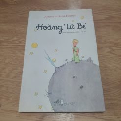 Hoàng Tử Bé - Antoine De Saint Exupéry