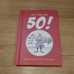 So You're 50! - Mike Haskins , Clive Whichelow