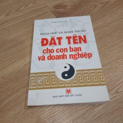 Khoa Học Và Nghệ Thuật Đặt Tên Cho Con Bạn Và Doanh Nghiệp - Vương Quân Vân
