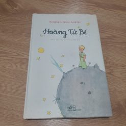 Hoàng Tử Bé (Bìa Cứng) - Antoine De Saint Exupéry