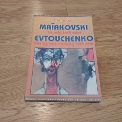 Maiakovski Và Mối Tình Câm, Evtouchenko Hồi Ký Văn Chương Viết Sớm - Elsa Triolet