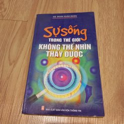 Sự Sống Trong Thế Giới Không Thể Nhìn Thấy Được - Đoàn Xuân Mượu