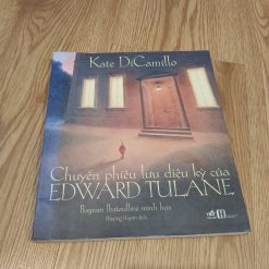 Chuyến Phiêu Lưu Diệu Kỳ Của Edward Tulane - Kate DiCamillo