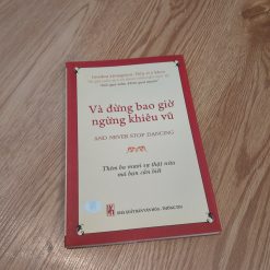 Và Đừng Bao Giờ Ngừng Khiêu Vũ - Gordon Livingston