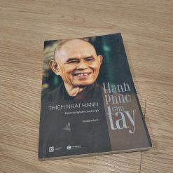 Hạnh Phúc Cầm Tay - Thích Nhất Hạnh