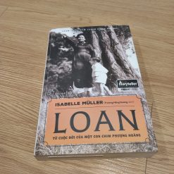 Loan: Từ Cuộc Đời Của Một Con Chim Phượng Hoàng - Isabelle Müller