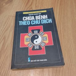 Chữa Bệnh Theo Chu Dịch - Nguyễn Quang Thái