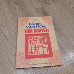 Dấu Tích Văn Hóa Thời Nguyễn - Hồ Vĩnh