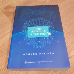 Tôi, Tương Lai Và Thế Giới - Nguyễn Phi Vân