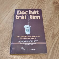 Dốc Hết Trái Tim - Howard Schultz