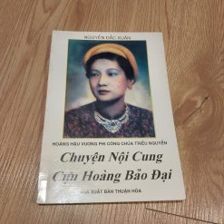 Chuyện Nội Cung Cựu Hoàng Bảo Đại - Nguyễn Đắc Xuân