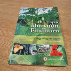 Câu Chuyện Khu Vườn Findhorn - Cộng Đồng Findhorn