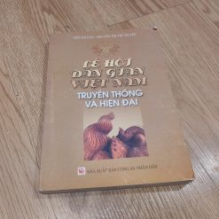 Lễ Hội Dân Gian Việt Nam: Truyền Thống Và Hiện Đại - Thế Thị Vân, Nguyễn Thị Thu Duyên