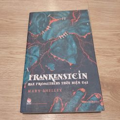 Frankenstein Hay Prometheus Thời Hiện Đại - Mary Shelley