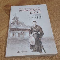 Nhà Tư Bản Lỗi Lạc Thời Minh Trị: Shibusawa Eiichi (Shimada Masakazu)