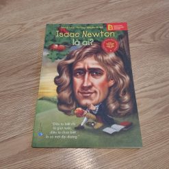 Isaac Newton Là Ai? - Janet B. Pascal, Tim Foley, Bộ sách Chân Dung Những Người Thay Đổi Thế Giới