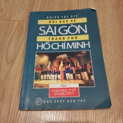 Hỏi Đáp Về Sài Gòn Thành Phố Hồ Chí Minh (Tập 5): Giáo Dục, Y Tế, Xã Hội,TDTT