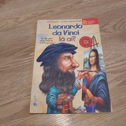 Leonardo Da Vinci Là Ai? - Roberto Edwards, True Keilley, Bộ sách Chân Dung Những Người Thay Đổi Thế Giới