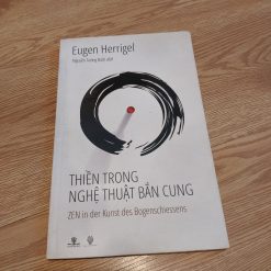 Thiền Trong Nghệ Thuật Bắn Cung - Eugen Herrigel