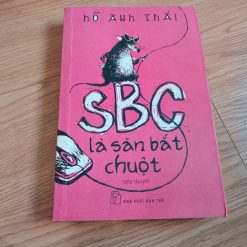 SBC Là Săn Bắt Chuột - Hồ Anh Thái