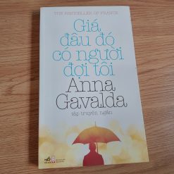 Giá Đâu Đó Có Người Đợi Tôi - Anna Gavalda