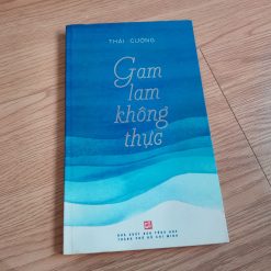 Gam Lam Không Thực - Thái Cường