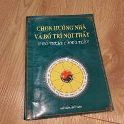 Chọn Hướng Nhà Và Bố Trí Nội Thất Theo Thuật Phong Thủy - Nguyễn Hà (Lược Dịch)