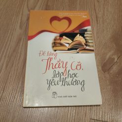 Đề Tặng Thầy Cô, Lớp Học Yêu Thương