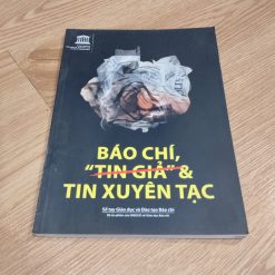 Báo Chí, "Tin Giả" & Tin Xuyên Tạc - Cherilyn Ireton, Julie Posetti Và Các Cộng Tác Viên