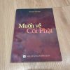 Muốn Về Cõi Phật - Nguyễn Văn Hầu