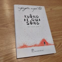 Không Ai Qua Sông - Nguyễn Ngọc Tư