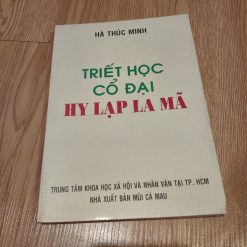 Triết Học Cổ Đại Hy Lạp La Mã - Hà Thúc Minh