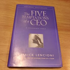 The Five Temptations Of A CEO: A Leadership Fable -  Patrick Lencioni