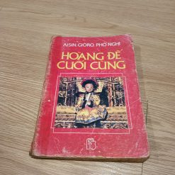 Hoàng Đế Cuối Cùng - Aisin Gioro Phổ Nghi