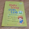 Hiểu Lòng Con Trẻ (0-3 Tuổi) - Vương Nghệ Lâm