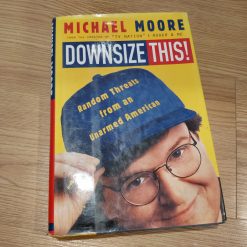 Downsize This! - Michael Moore
