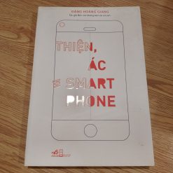 Thiện, Ác Và Smartphone - Đặng Hoàng Giang