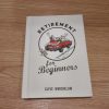 Retirement For Beginners - Clive Whichelow