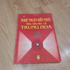 Nghệ Thuật Kiến Trúc Theo Văn Hóa Cổ Trung Hoa - Kiến Trúc Sư E. Lip