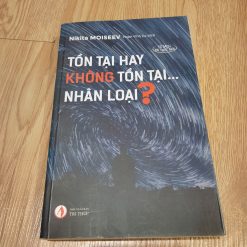 Tồn Tại Hay Không Tồn Tại Nhân Loại - Nikita Moiseev