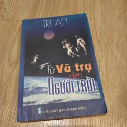 Từ Vũ Trụ Đến Người Trời - Trị An