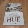 Trò Chơi Và Thú Tiêu Khiển Của Người Huế - Trần Đức Anh Sơn
