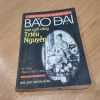 Bảo Đại: Vua Cuối Cùng Triều Nguyễn - Lý Nhân, Phan Thứ Lang