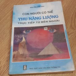 Con Người Có Thể Thu Năng Lượng Trực Tiếp Từ Bên Ngoài - Nguyễn Đình Thư