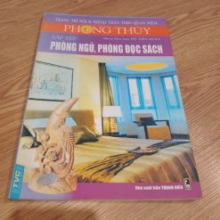 Trang Trí Nội & Ngoại Thất Theo Quan Niệm Phong Thủy: Sắp Xếp Phòng Ngủ, Phòng Đọc Sách - Hồ Tiến Huân