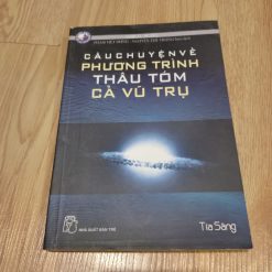 Câu Chuyện Về Phương Trình Thâu Tóm Cả Vũ Trụ - Amir D. Aczel