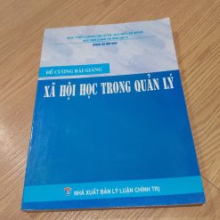 Đề Cương Bài Giảng: Xã Hội Học Trong Quản Lý