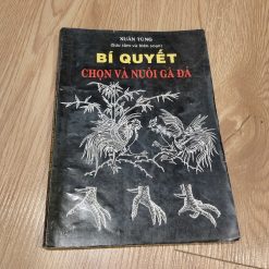 Bí Quyết Chọn Và Nuôi Gà Đá - Xuân Tùng
