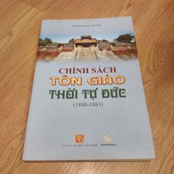Chính Sách Tôn Giáo Thời Tự Đức (1848-1883) - Nguyễn Ngọc Quỳnh